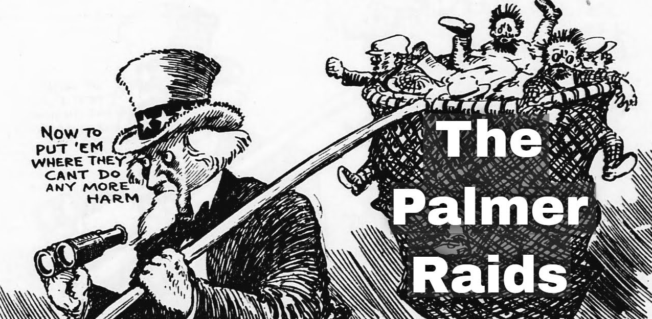 The Palmer Raids: A Precedent for Today’s Immigration Policy Abuses?