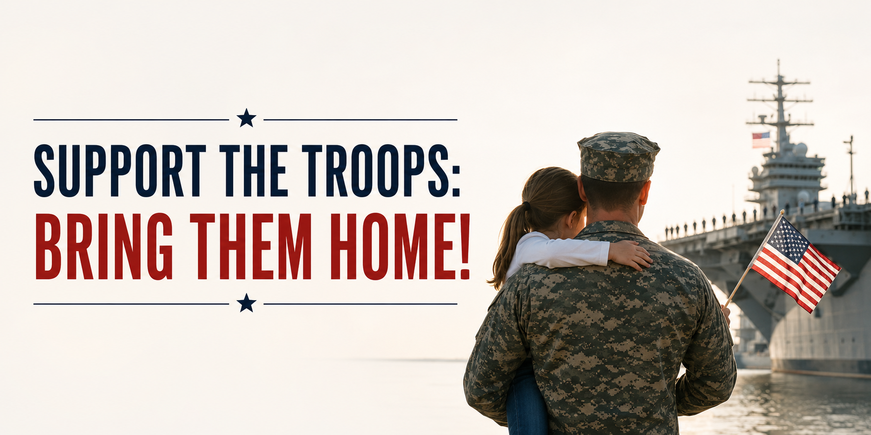 Support the Troops: Bring Them Home!